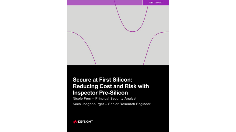 Secure at First Silicon: Reducing Cost and Risk with Inspector Pre-Silicon